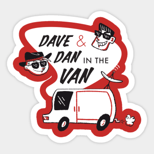 Dave & Dan in the Van Sticker